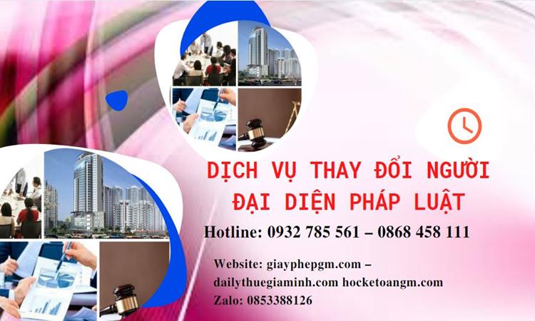  Thay đổi người đại diện pháp luật công ty TNHH tại Huyện Vĩnh Thạnh
