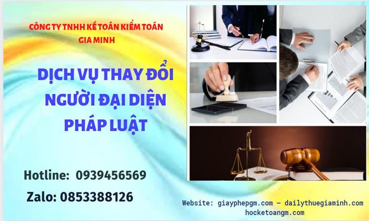 DỊCH VỤ THAY ĐỔI NGƯỜI ĐẠI DIỆN PHÁP LUẬT TẠI QUẬN BA ĐÌNH 4 Thay đổi người đại diện pháp luật công ty TNHH tại Quận Ba Đình