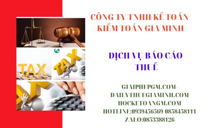 PHÍ DỊCH VỤ BÁO CÁO THUẾ GTGT TẠI HUYỆN CẦN GIỜ 4 Thủ tục báo cáo thuế GTGT tại Huyện Cần Giờ