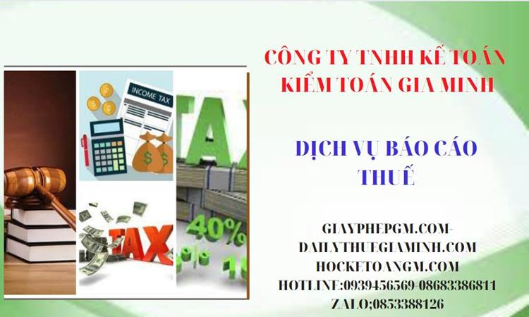 PHÍ DỊCH VỤ BÁO CÁO THUẾ GTGT TẠI HUYỆN GIA LÂM 4 Thủ tục báo cáo thuế GTGT tại Huyện Gia Lâm