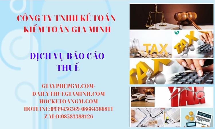 PHÍ DỊCH VỤ BÁO CÁO THUẾ GTGT TẠI HUYỆN NHÀ BÈ 4 Thủ tục báo cáo thuế GTGT tại Huyện Nhà Bè