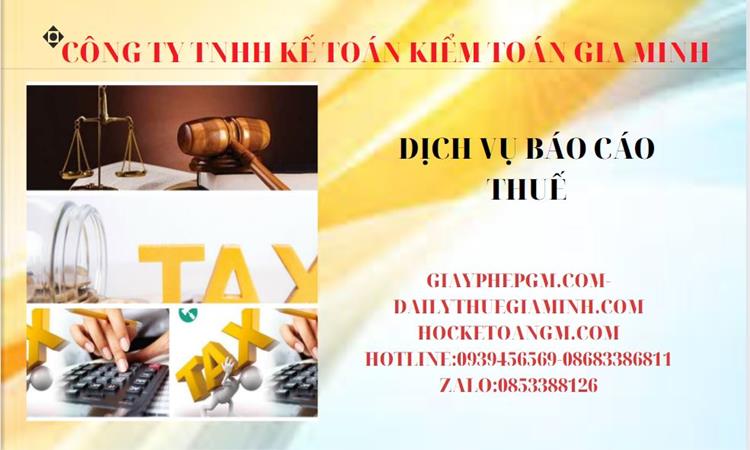 Phí dịch vụ báo cáo thuế gtgt tại quảng ngãi 4 Thủ tục báo cáo thuế GTGT tại Quảng Ngãi