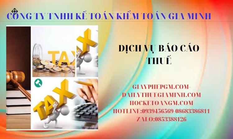 PHÍ DỊCH VỤ BÁO CÁO THUẾ GTGT TẠI THỊ XÃ SƠN TÂY 4 Thủ tục báo cáo thuế GTGT tại Thị Xã Sơn Tây