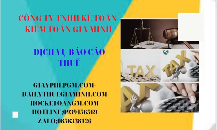 PHÍ DỊCH VỤ BÁO CÁO THUẾ GTGT TẠI TIỀN GIANG 4 Thủ tục báo cáo thuế GTGT tại Tiền Giang