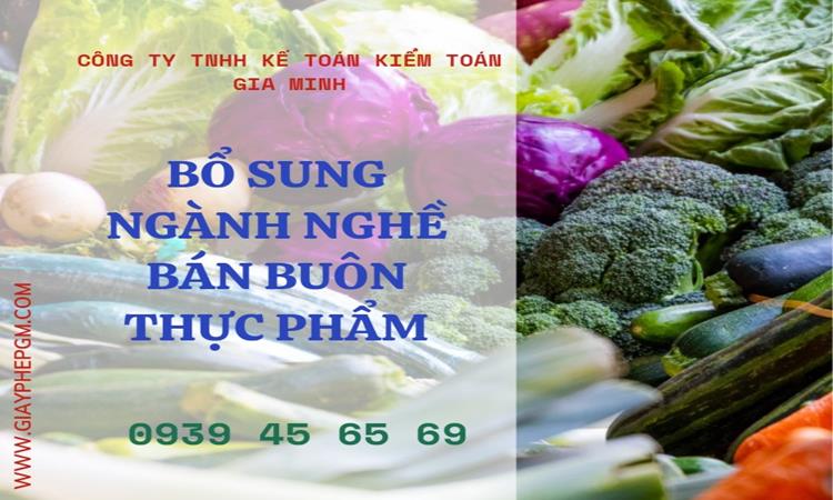 BỔ SUNG NGÀNH NGHỀ BÁN BUÔN THỰC PHẨM 5 Thủ tục bổ sung ngành nghề bán buôn thực phẩm