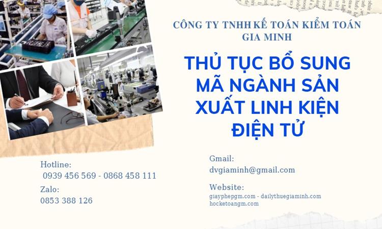 BỔ SUNG MÃ NGÀNH SẢN XUẤT LINH KIỆN ĐIỆN TỬ 1 Thủ tục bổ sung mã ngành sản xuất linh kiện điện tử