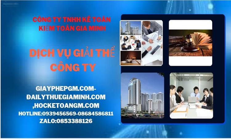 Thủ tục giải thể công ty tại Bắc Kạn dịch vụ uy tín tốt