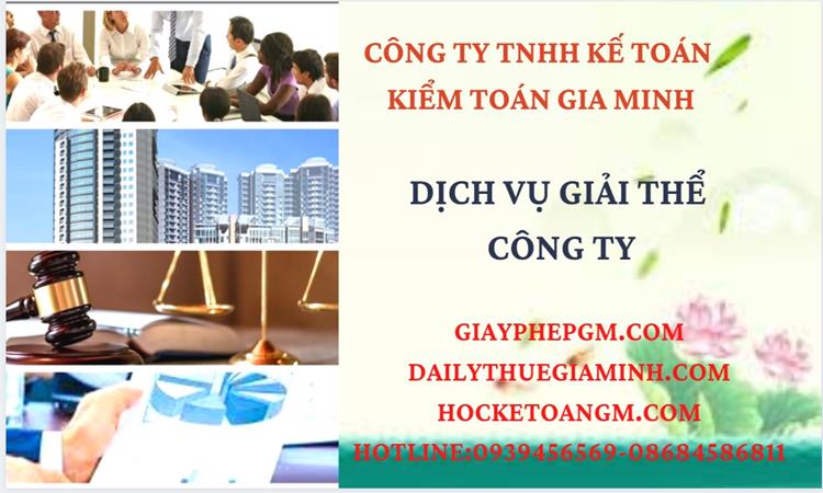THỦ TỤC GIẢI THỂ CÔNG TY TẠI BẠC LIÊU DỊCH VỤ UY TÍN TỐT 4 Thủ tục giải thể công ty tại Bạc Liêu dịch vụ uy tín tốt