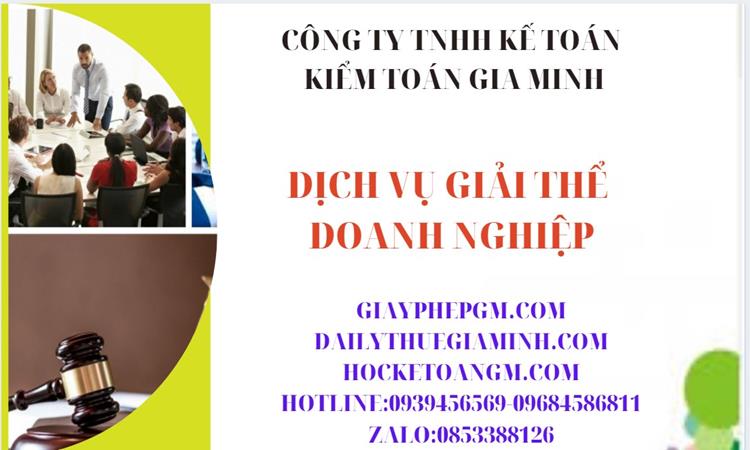 Thủ tục giải thể công ty tại Huyện Gia Lâm dịch vụ uy tín tốt