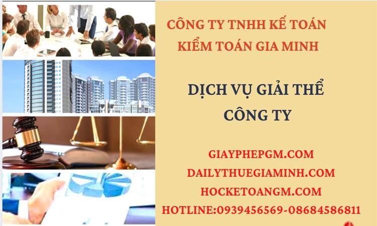 THỦ TỤC GIẢI THỂ CÔNG TY TẠI NINH THUẬN TRỌN GÓI LUẬT MỚI NHẤT 4 Thủ tục giải thể công ty tại Ninh Thuận trọn gói luật mới nhất