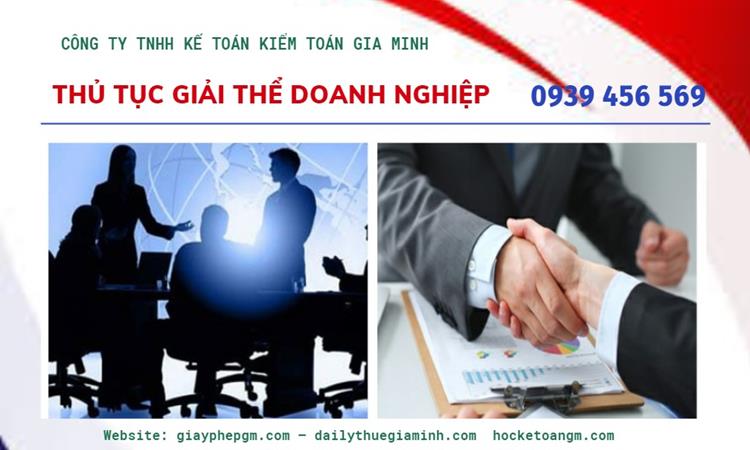 THỦ TỤC GIẢI THỂ DOANH NGHIỆP TẠI BÌNH PHƯỚC TRỌN GÓI 4 Thủ tục giải thể doanh nghiệp tại Bình Phước trọn gói