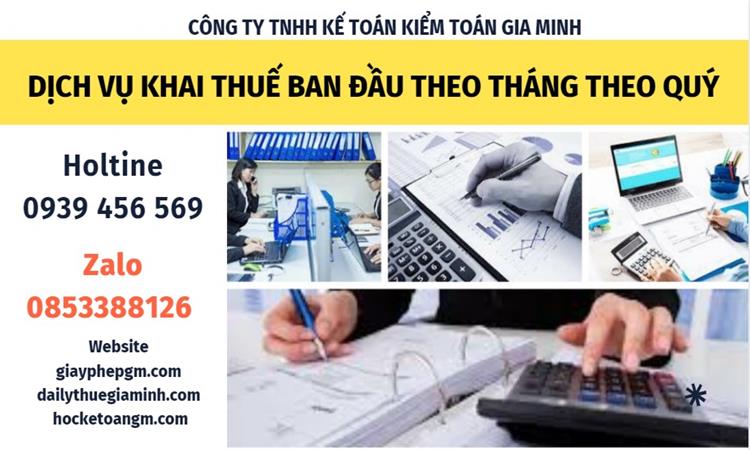 Dịch vụ khai thuế ban đầu theo tháng theo quý 4 Thủ tục khai thuế ban đầu theo tháng theo quý