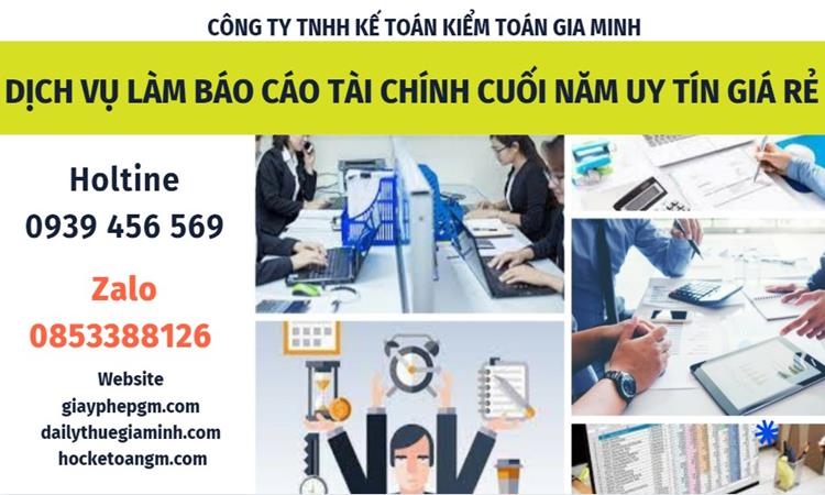 Dịch vụ làm báo cáo tài chính cuối năm uy tín giá rẻ 5 Thủ tục làm báo cáo tài chính cuối năm uy tín giá rẻ