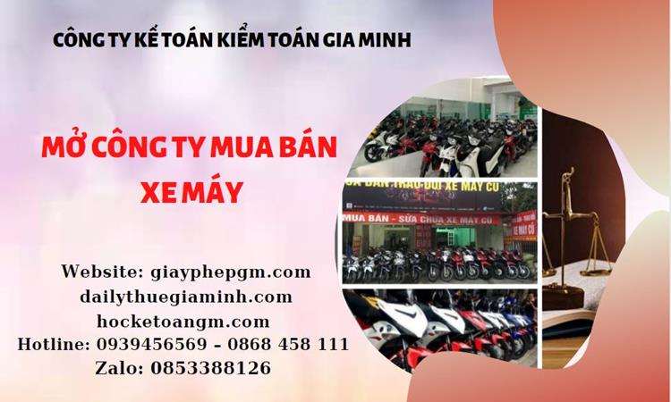 Thủ tục mở công ty mua bán xe máy tại An Giang
