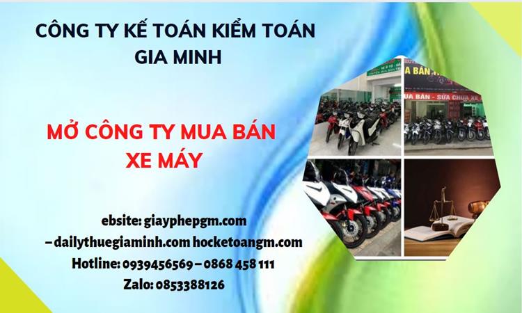 Thủ tục mở công ty mua bán xe máy tại Điện Biên