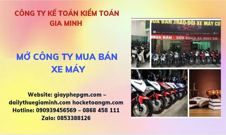 Thủ tục mở công ty mua bán xe máy tại Huyện Thạch Thất