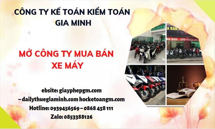 Thủ tục mở công ty mua bán xe máy tại Huyện Vĩnh Thạnh