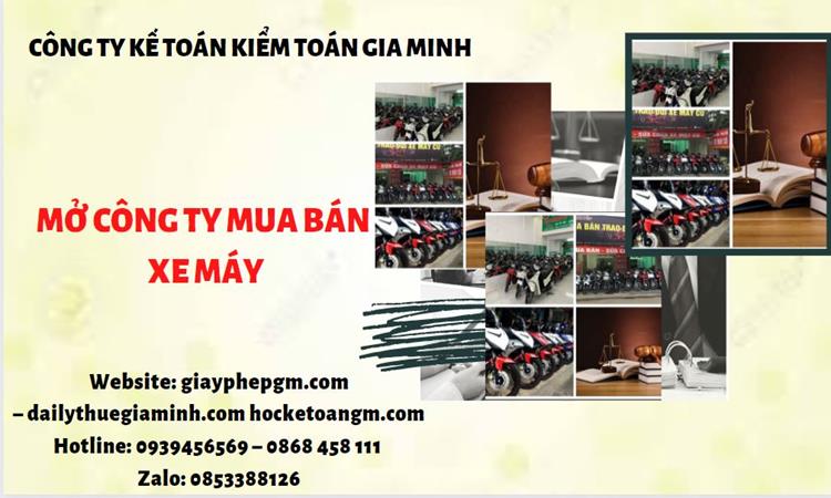 Thủ tục mở công ty mua bán xe máy tại Quận 10