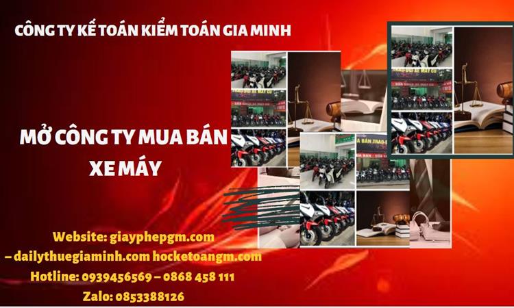 Thủ tục mở công ty mua bán xe máy tại Quận 11