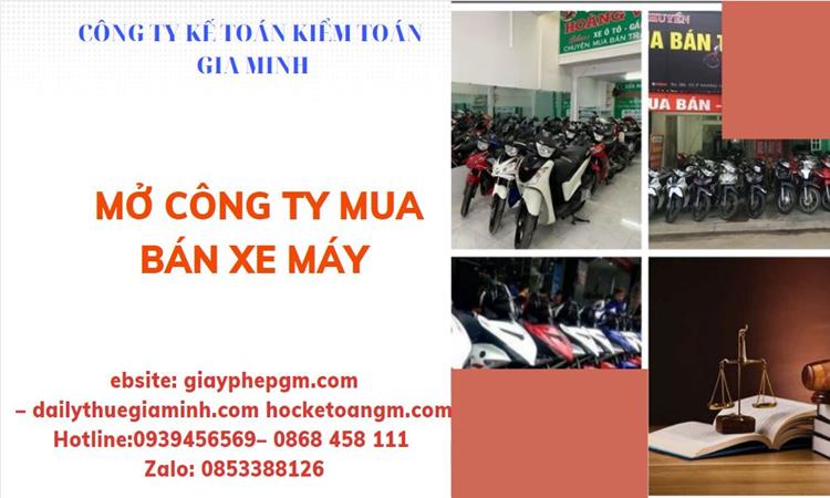 Thủ tục mở công ty mua bán xe máy tại Quận 6