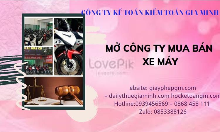 Thủ tục mở công ty mua bán xe máy tại Quận 9