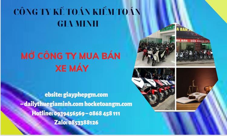 Thủ tục mở công ty mua bán xe máy tại Quận Bình Tân