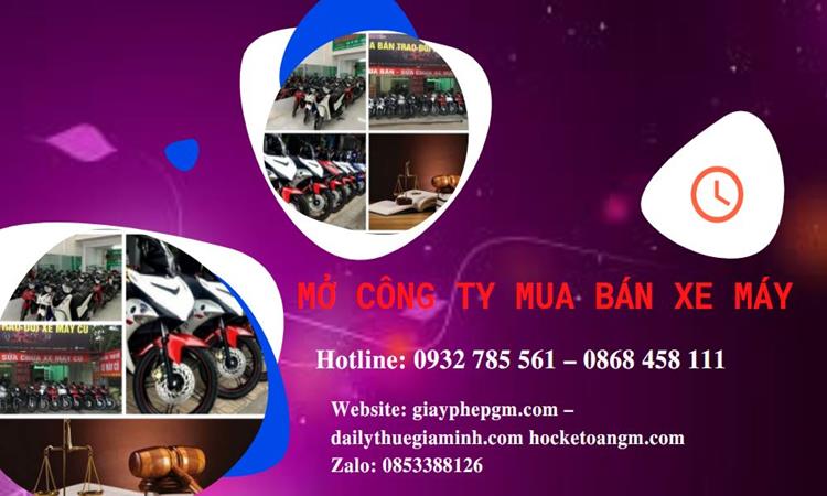 Thủ tục mở công ty mua bán xe máy tại Quận Gò Vấp