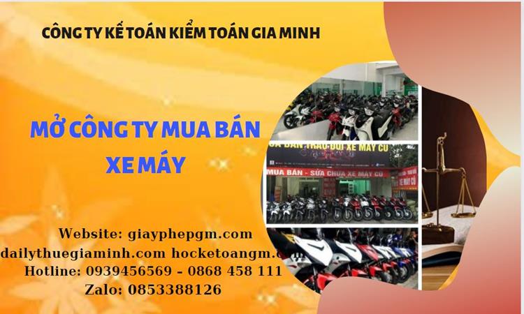 Thủ tục mở công ty mua bán xe máy tại Quận Tân Phú