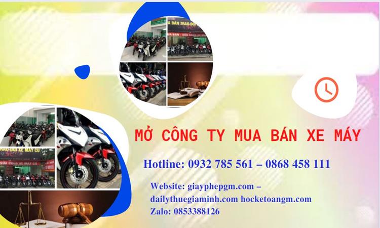 Thủ tục mở công ty mua bán xe máy tại Quận Tây Hồ