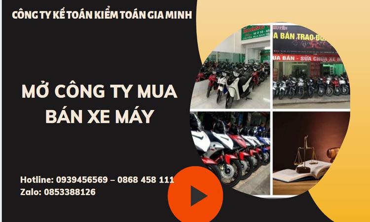 Thủ tục mở công ty mua bán xe máy tại Quận Thốt Nốt