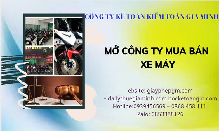 Thủ tục mở công ty mua bán xe máy tại Tây Ninh
