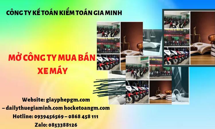 Thủ tục mở công ty mua bán xe máy tại Thái Nguyên