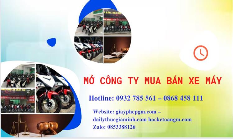 Thủ tục mở công ty mua bán xe máy tại Tuyên Quang