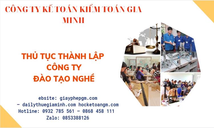 Thủ tục thành lập công ty đào tạo nghề tại Bến Tre