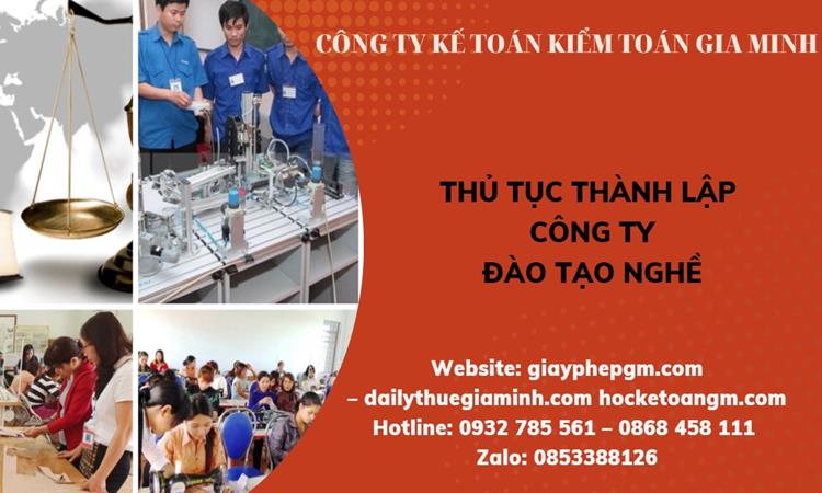 Thủ tục thành lập công ty đào tạo nghề tại Cao Bằng