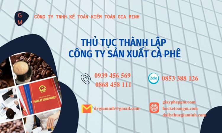 Thủ tục thành lập công ty sản xuất cà phê tại Bắc Kạn
