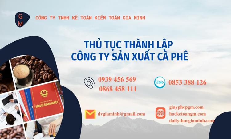 Thủ tục thành lập công ty sản xuất cà phê tại Bạc Liêu