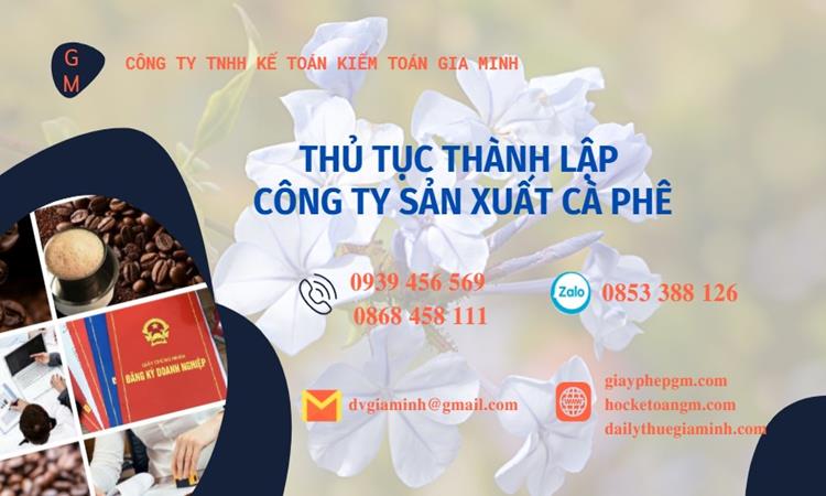 Thủ tục thành lập công ty sản xuất cà phê tại Cà Mau