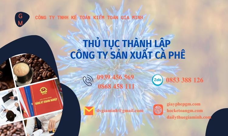 Thủ tục thành lập công ty sản xuất cà phê tại Điện Biên