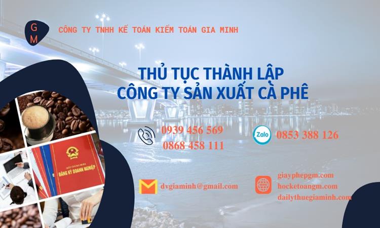 Thủ tục thành lập công ty sản xuất cà phê tại Gia Lai