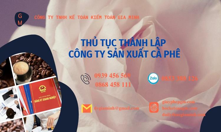 Thủ tục thành lập công ty sản xuất cà phê tại Huế