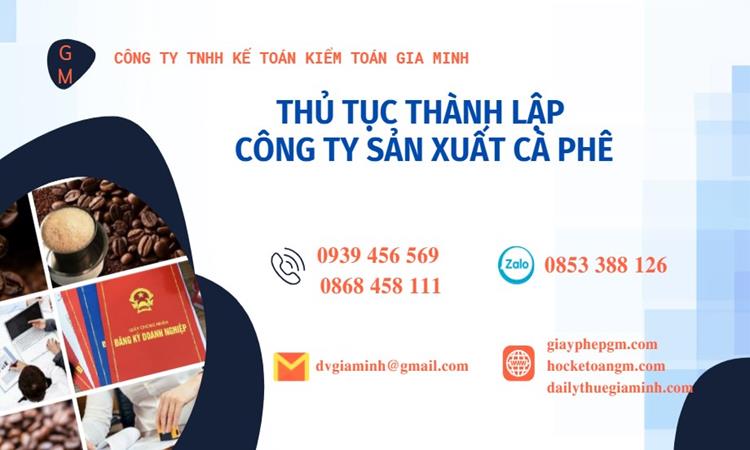 Thủ tục thành lập công ty sản xuất cà phê tại Huyện Gia Lâm