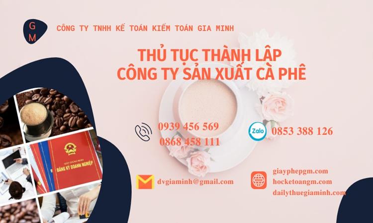 Thủ tục thành lập công ty sản xuất cà phê tại Huyện Nhà Bè
