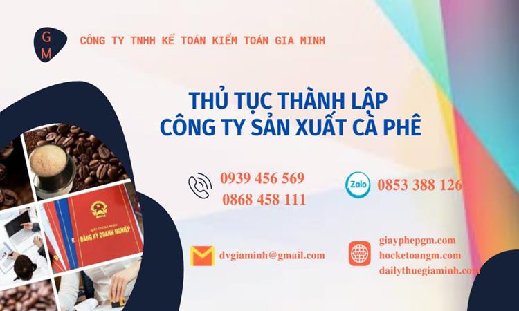 Thủ tục thành lập công ty sản xuất cà phê tại Huyện Vĩnh Thạnh