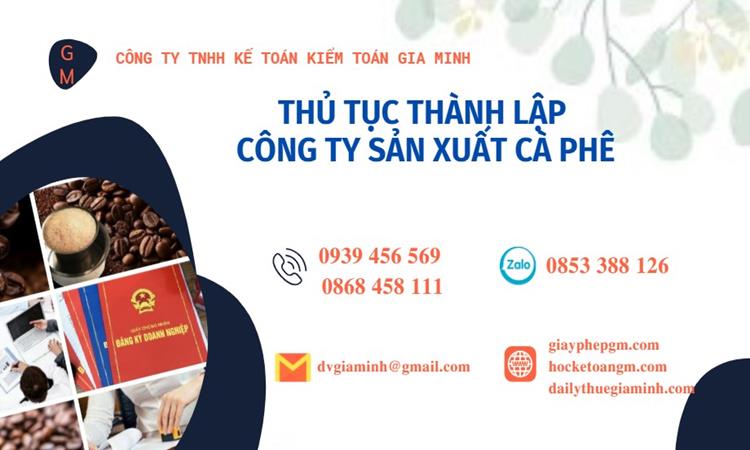 Thủ tục thành lập công ty sản xuất cà phê tại Quận 10