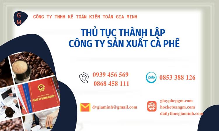 Thủ tục thành lập công ty sản xuất cà phê tại Quận 12