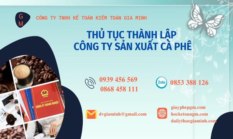 Thủ tục thành lập công ty sản xuất cà phê tại Quận 6