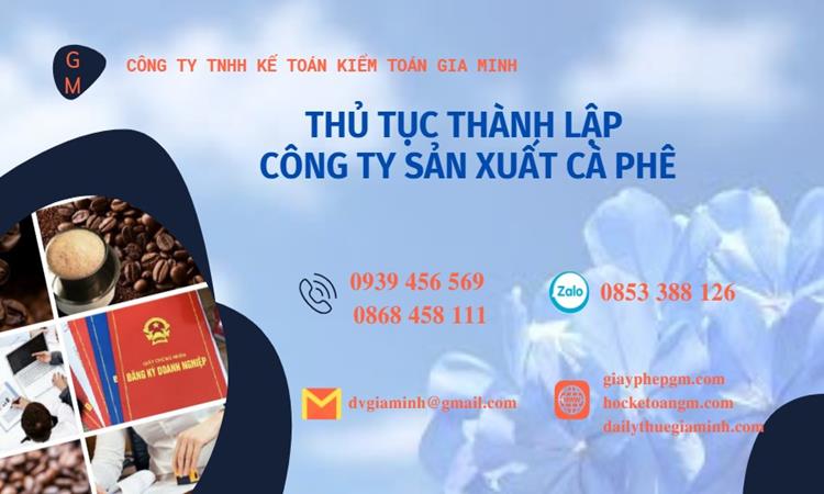 Thủ tục thành lập công ty sản xuất cà phê tại Quận 8