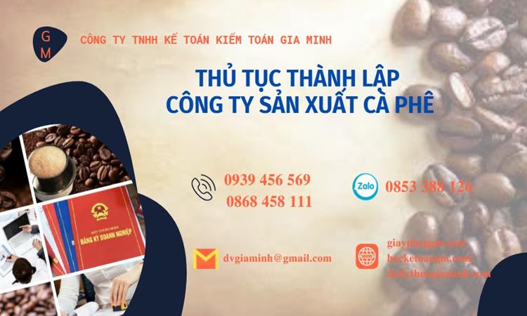 Thủ tục thành lập công ty sản xuất cà phê tại Quận Gò Vấp