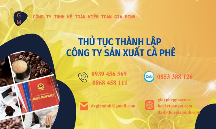 Thủ tục thành lập công ty sản xuất cà phê tại Quận Ninh Kiều